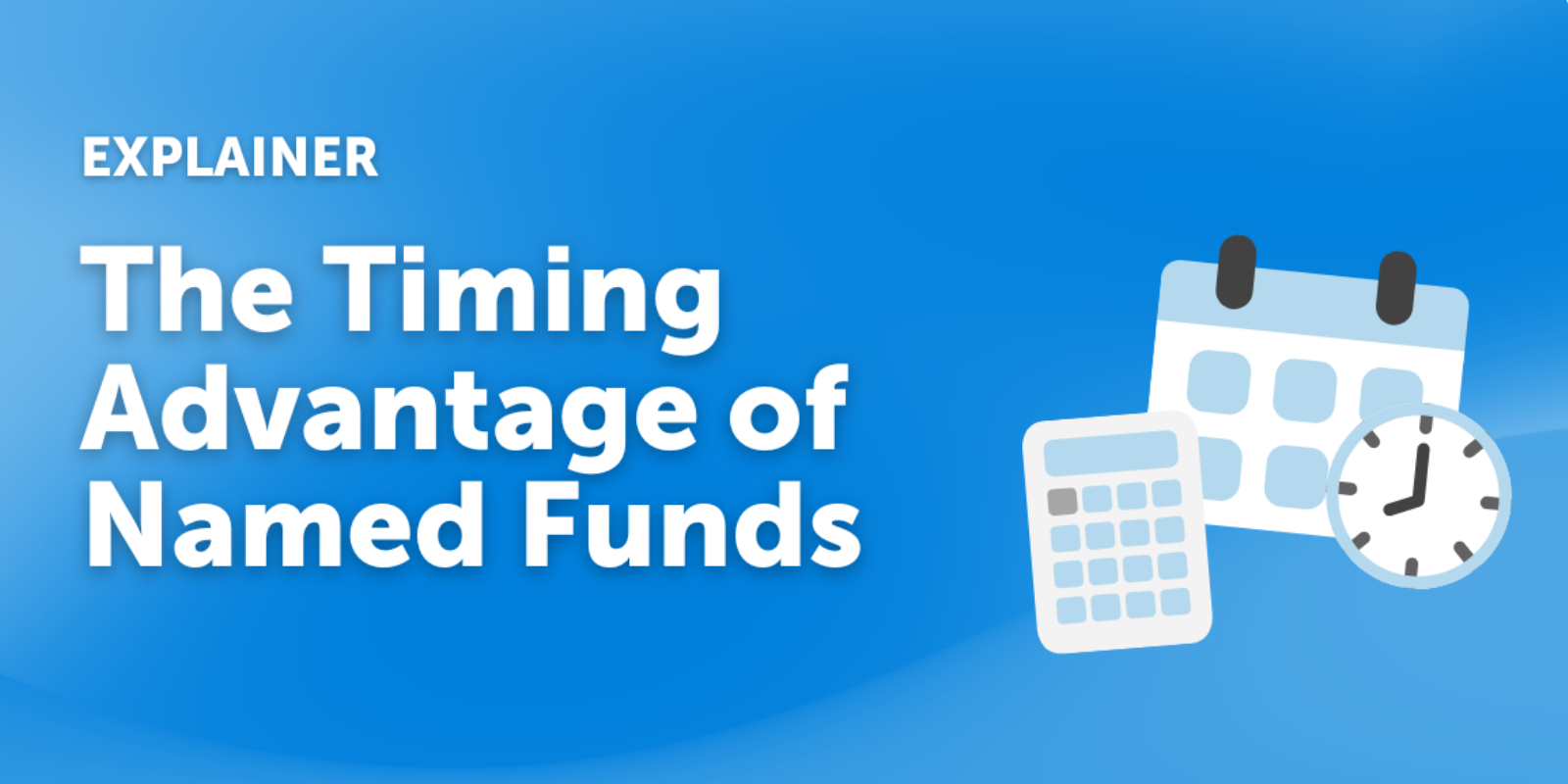 Explainer: The timing advantage of giving through a Named Fund 