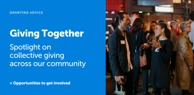 Giving Together: Spotlight on collective giving across and opportunities to get involved