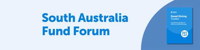South Australia Fund Forum: Exploring our Good Giving Toolkit