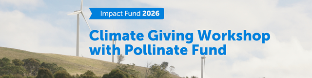 Climate Giving Workshop with Pollinate Fund – Impact Fund 2026