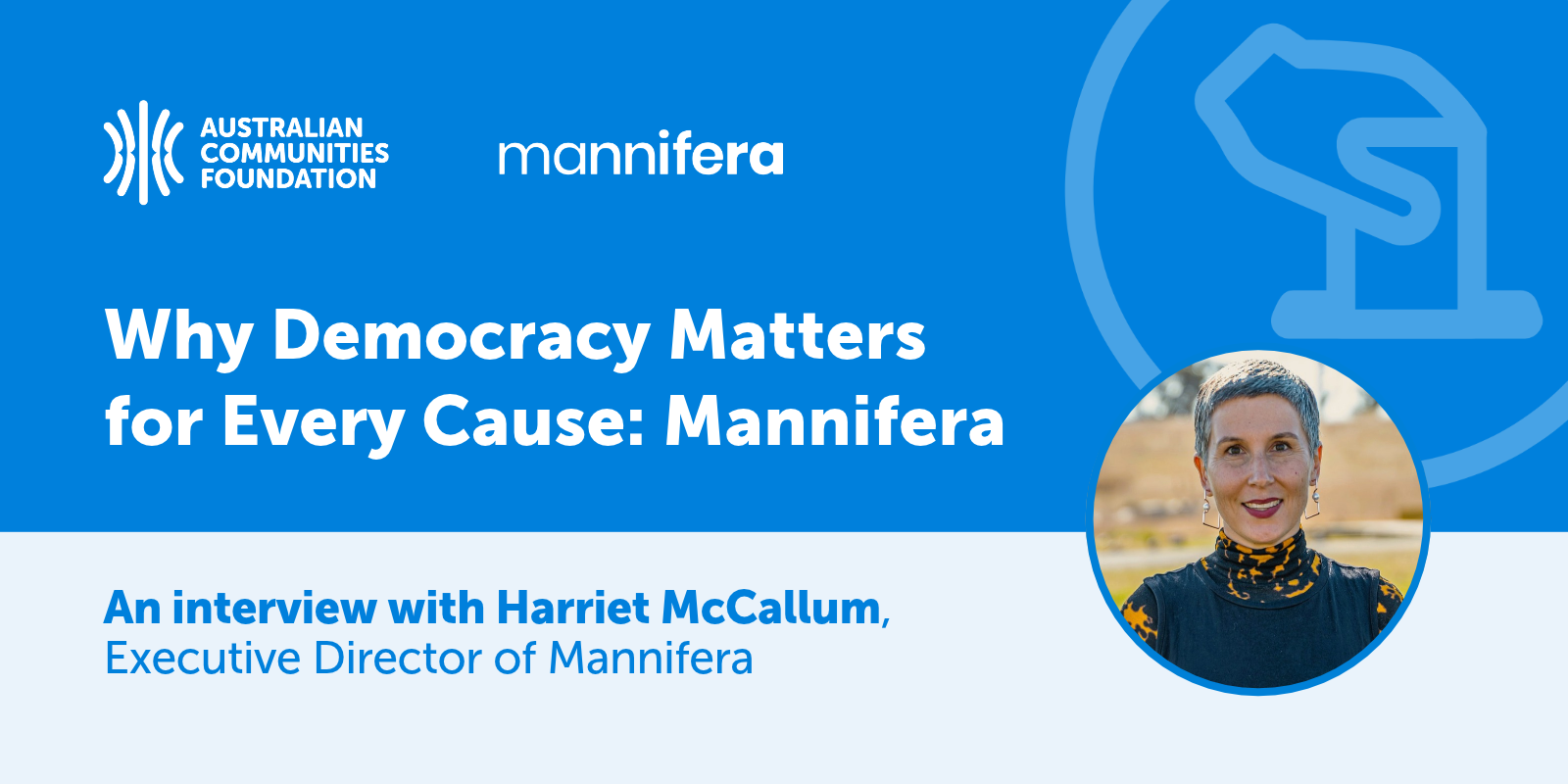 Why Democracy Matters to Every Cause: Mannifera